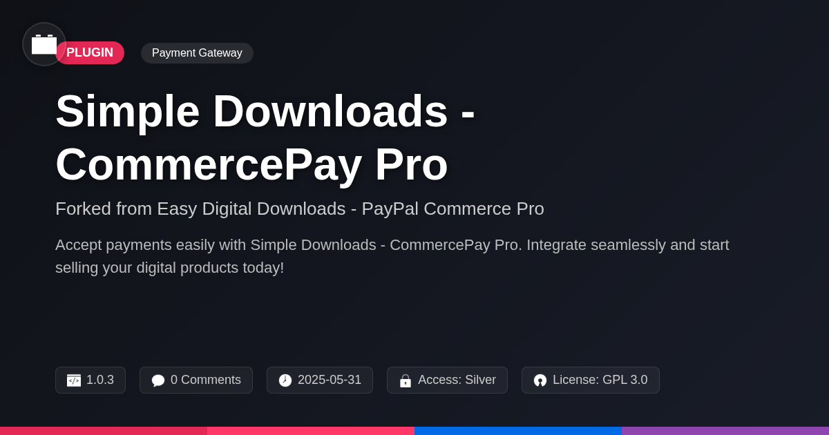 Simple Downloads - CommercePay Pro forked from Easy Digital Downloads - PayPal Commerce Pro Simple Downloads - CommercePay Pro forked from Easy Digital Downloads - PayPal Commerce Pro