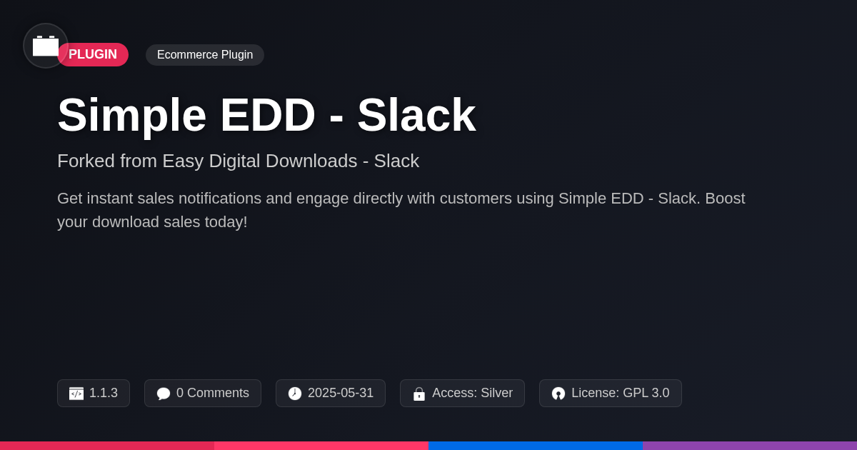 Simple EDD - Slack forked from Easy Digital Downloads - Slack Simple EDD - Slack forked from Easy Digital Downloads - Slack