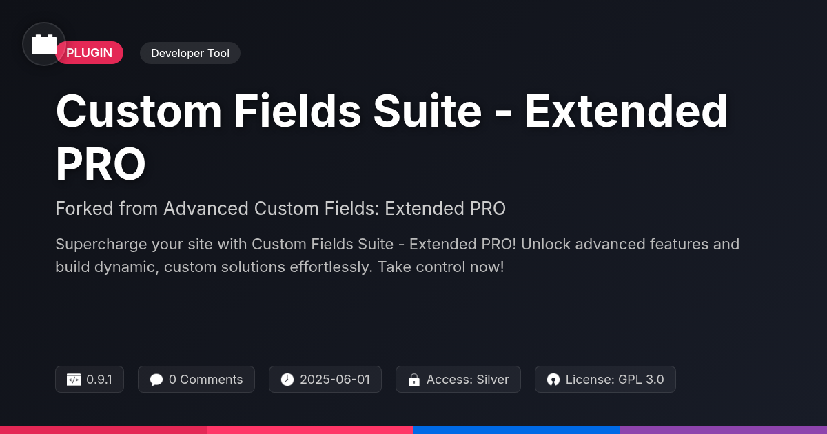 Custom Fields Suite - Extended PRO forked from Advanced Custom Fields: Extended PRO Custom Fields Suite - Extended PRO forked from Advanced Custom Fields: Extended PRO